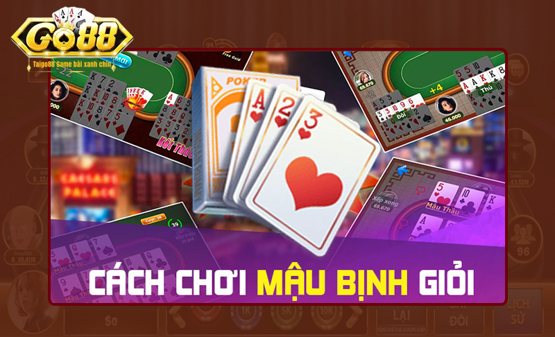 Cách chơi Mậu Binh GO88
