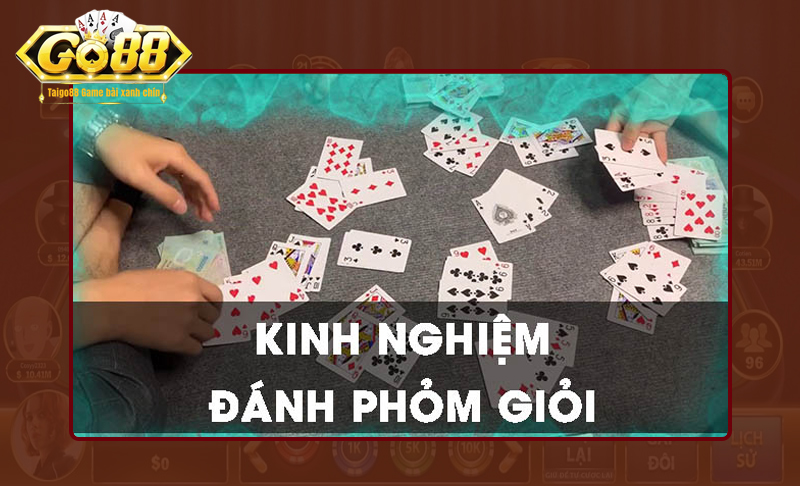 Kinh nghiệm chơi game bài phỏm GO88 từ cao thủ