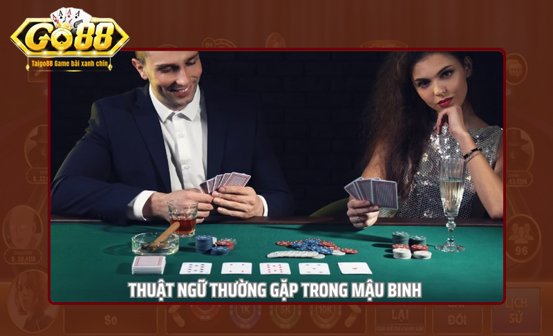 Đa dạng các thuật ngữ sử dụng trong bài mậu binh